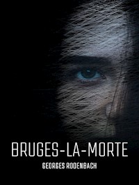 Bruges-la-Morte - Georges Rodenbach - E-Book