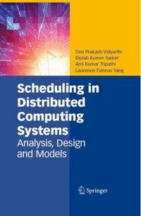 Scheduling in Distributed Computing Systems - Deo Prakash Vidyarthi - E-Book