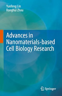 Advances in Nanomaterials-based Cell Biology Research - - E-Book