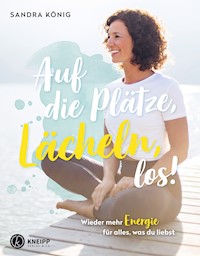 Auf die Plätze, Lächeln, los! - Sandra König - E-Book