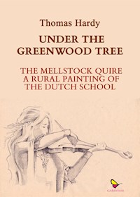 Under the Greenwood Tree - Thomas Hardy. - E-Book