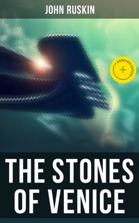 The Stones of Venice - John Ruskin - E-Book