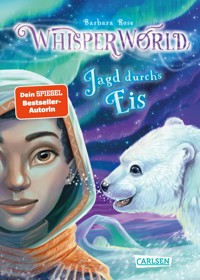 Whisperworld 6: Jagd durchs Eis - Barbara Rose - E-Book