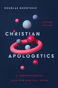 Christian Apologetics - Douglas Groothuis - E-Book