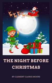 The Night Before Christmas - Clement Clarke Moore - E-Book