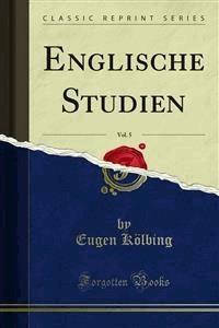 Englische Studien - Eugen Kölbing - E-Book