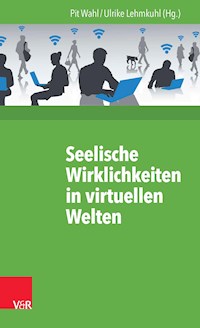 Seelische Wirklichkeiten in virtuellen Welten -  - E-Book