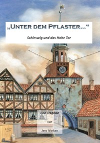 Unter dem Pflaster - Jens Nielsen - E-Book