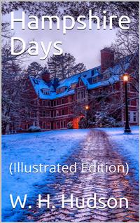 Hampshire Days - W. H. Hudson - E-Book