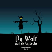 Da Wolf auf da Gstettn - Jürgen Gerstmayer - Hörbuch