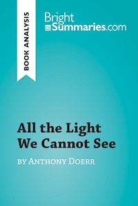 All the Light We Cannot See by Anthony Doerr (Book Analysis) - Bright Summaries - E-Book