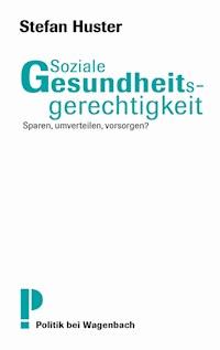 Soziale Gesundheitsgerechtigkeit - Stefan Huster - E-Book