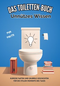 Das Toiletten Buch: Unnützes Wissen - Niels Kreyer - E-Book