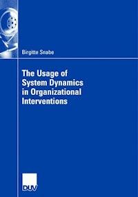 The Usage of System Dynamics in Organizational Interventions - Birgitte Snabe - E-Book