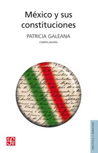 México y sus constituciones - Galeana Patricia - E-Book