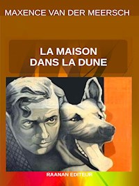 La Maison dans la dune - Maxence Van der Meersch - E-Book
