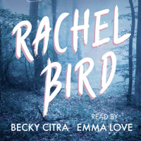 Rachel Bird (Unabridged) - Becky Citra - Hörbuch