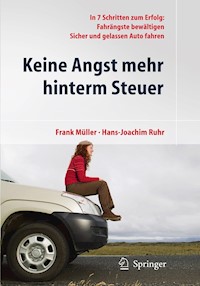 Keine Angst mehr hinterm Steuer - Frank Müller - E-Book