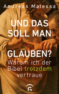 Und das soll man glauben? - Andreas Malessa - E-Book