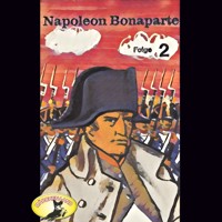 Abenteurer unserer Zeit, Napoleon Bonaparte, Folge 2 - Kurt Stephan - Hörbuch