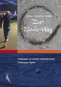 Der Boule-Weg - Stefan Valentin Müller - E-Book