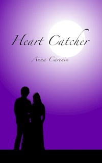 Heart Catcher - Anna Carenin - E-Book