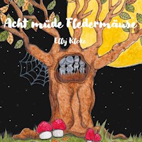 Acht müde Fledermäuse - Elly Kloke - E-Book