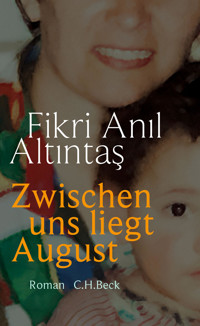 Zwischen uns liegt August - Fikri Anıl Altıntaş - E-Book