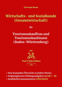 Wirtschafts- und Sozialkunde (Gesamtwirtschaft) für Tourismuskauffrau und Tourismuskaufmann (Baden-Württemberg) - Christoph Basek - E-Book