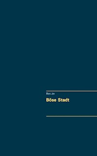 Böse Stadt - Marc Jan - E-Book