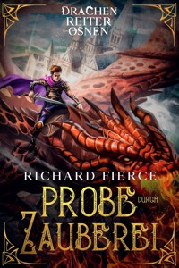 Probe durch Zauberei - Richard Fierce - E-Book
