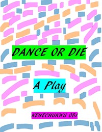 Dance or Die - Kenechukwu Obi - E-Book