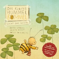 Die kleine Hummel Bommel sucht das Glück - Maite Kelly - Hörbuch