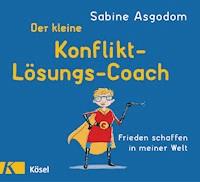 Der kleine Konfliktlösungscoach - Sabine Asgodom-Brockert - E-Book