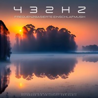 Frequenzbasierte Einschlafmusik 432Hz - Sanfte Klänge für einen friedvollen Schlaf - Audio Resonanz Therapie - Hörbuch