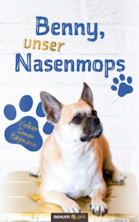 Benny, unser Nasenmops - Volker Simon Haymann - E-Book