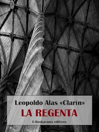 La Regenta - Leopoldo Alas Clarín - E-Book