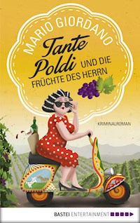 Tante Poldi und die Früchte des Herrn - Mario Giordano - E-Book + Hörbuch