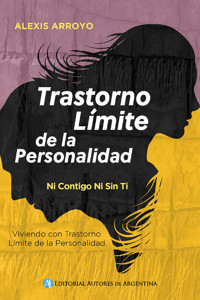 Trastorno Límite de la Personalidad - Jaime Alexis Arroyo Bornstein - E-Book