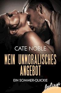 Mein unmoralisches Angebot - Cate Noble - E-Book