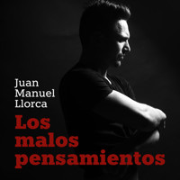 Los malos pensamientos - Juan Manuel Llorca - Hörbuch