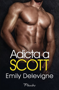 Adicta a Scott - Emily Delevigne - E-Book