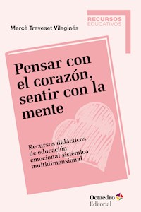 Pensar con el corazón, sentir con la mente - Mercè Traveset Vilaginés - E-Book