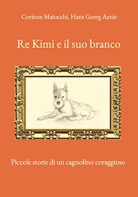 Re Kimi e il suo branco - Corinne Maiocchi - E-Book