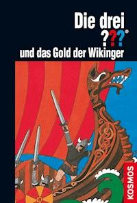 Die drei ??? und das Gold der Wikinger (drei Fragezeichen) - William Arden - E-Book