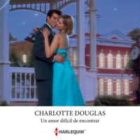 Un amor difícil de encontrar - CHARLOTTE DOUGLAS - Hörbuch