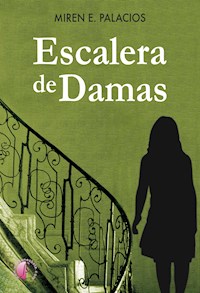 Escalera de damas - Miren E. Palacios Villanueva - E-Book