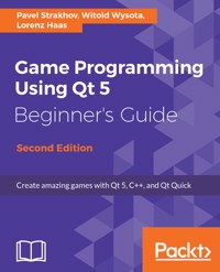 Game Programming using Qt 5 Beginner's Guide - Pavel Strakhov - E-Book