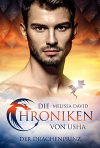 Die Chroniken von Usha - Der Drachenprinz - Melissa David - E-Book