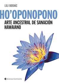Ho'oponopono - Lili Bosnic - E-Book